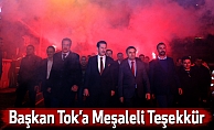 Başkan Tok’a Meşaleli Teşekkür…