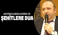 Artvinlilerden Afrin'e Ve Şehitlere Dua