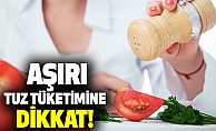 Aşırı Tuz Tüketimine Dikkat!