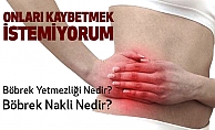 Böbrek Yetmezliği Nedir?