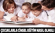Çocuklarla Cinsel Eğitim Nasıl Olmalı