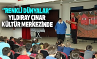 ‘’Renkli Dünyalar” Yıldıray Çınar Kültür Merkezinde
