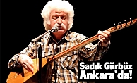 Sadık Gürbüz Ankara'da!