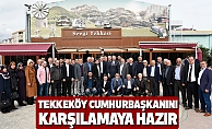 Tekkeköy Cumhurbaşkanını Karşılamaya Hazır