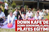 Down Kafe'de Down sendromlulara Pilates Eğitimi