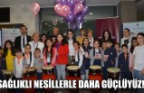Sağlıklı Nesillerle Daha Güçlüyüz!