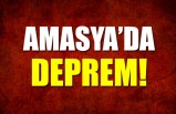 Amasya'da Deprem