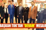 Başkan Tok’tan “Devam” Mesajı