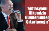 Cumhurbaşkanı Erdoğan: Enflasyonu ülkemizin gündeminden çıkartacağız