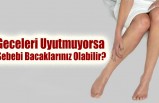 Geceleri Uyutmuyorsa Sebebi Bacaklarınız Olabilir?