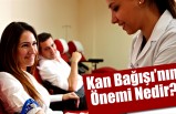 Kan nedir? Kan bağışı neden hayatidir?