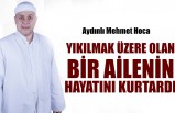Mehmet Hoca Bir Aileyi kurtardı