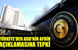 Türkiye'den ABD'nin Afrin Açıklamasına Tepki