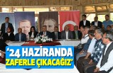 Yusuf Ziya Yılmaz '24 Haziranda Zaferle Çıkacağız'