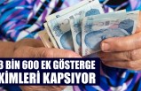 3 bin 600 Ek Gösterge Kimleri Kapsıyor