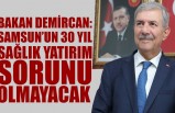 Bakan Demircan: Samsun’un 30 Yıl Sağlık Yatırım Sorunu Olmayacak