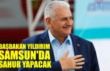 Başbakan Yıldırım Samsun'da sahur yapacak