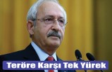 CHP Genel Başkanı Kemal Kılıçdaroğlu: 'Teröre Karşı Tek Yürek Olmak Zorundayız.'