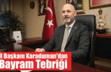 İl Başkanı Karaduman'dan Bayram Tebriği