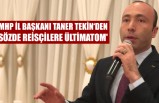 'MHP İl Başkanından Sözde Reisçilere Ültimatom'