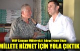Millete Hizmet İçin Yola Çıktık
