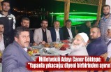 Milletvekili Adayı Caner Göktepe: