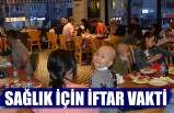 Sağlık İçin İftar Vakti