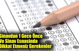 Sinavdan 1 Gece Önce Ve Sinav Esnasinda Dikkat Etmeniz Gerekenler