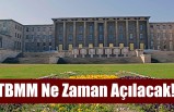 TBMM Ne Zaman Açılacak!