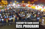 Tekkeköy’de Kadir Gecesi Özel Programı