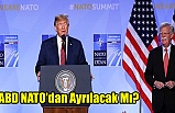 ABD NATO'dan ayrılacak mı?