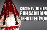 Çocuk Evlilikleri Ruh Sağlığını Tehdit Ediyor