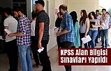 KPSS Alan Bilgisi Sınavları Yapıldı