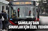 SAMULAŞ'dan Sınavlar İçin Özel Tedbir