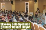 Tekkeköy Belediyesinde Eğitimler Devam Ediyor