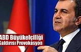 ABD Büyükelçiliği Saldırısı Provokasyon