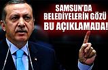 Samsun'da Belediyelerin Gözü Bu Açıklamada!