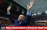 Büyük kongrede Samsun ve Samsunspor Rüzgarı Esti