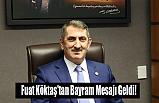 Fuat Köktaş'tan Bayram Mesajı Geldi!