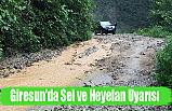 Giresun'da Sel ve Heyelan Uyarısı