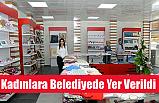 Kadınlara Belediyede Yer Verildi