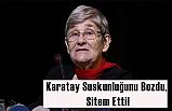 Karatay Suskunluğunu Bozdu, Sitem Etti!
