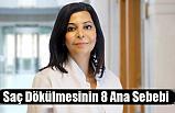 Saç Dökülmesinin 8 Ana Sebebi