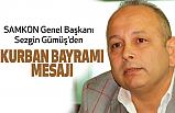 Sezgin Gümüş'ten Kurban Bayramı Mesajı