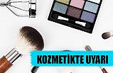 Kozmetikte Uyarı