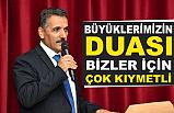Vali Kaymak:Büyüklerimizin Duası Bizim İçin Çok Kıymetli