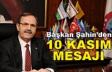 Başkan Şahin'den 10 Kasım Mesajı