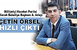 MHP'den Kavak A. Adayı Çetin Örsel Hızlı Çıktı!