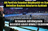 AK Parti'nin İstanbul Adayları Açıklandı