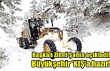 Başkan Zihni Şahin açıkladı! Büyükşehir 'KIŞ'a hazır!